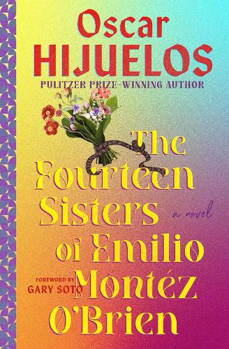 Бумажная книга «The Fourteen Sisters of Emilio Montez O'Brien: A Novel», автор Оскар Хихуэлос - фото №1