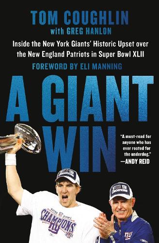 Бумажная книга «A Giant Win: Inside the New York Giants' Historic Upset over the New England Patriots in Super Bowl XLII», авторов Эли Мэннинг, Грег Хэнлон - фото №1