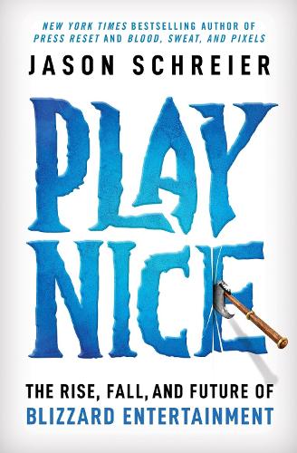 Бумажная книга «Play Nice: The Rise, Fall, and Future Of Blizzard Entertainment», автор Джейсон Шрайер - фото №1