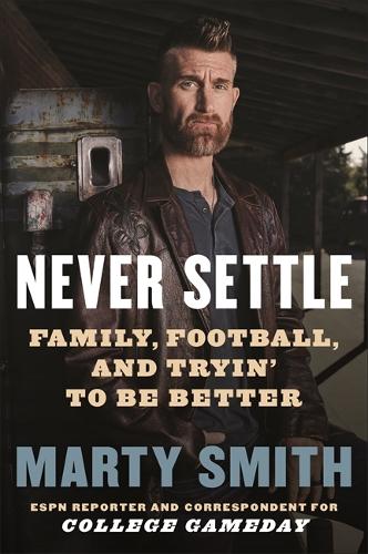 Бумажная книга «Never Settle: Sports, Family, and the American Soul», автор Марти Смит - фото №1