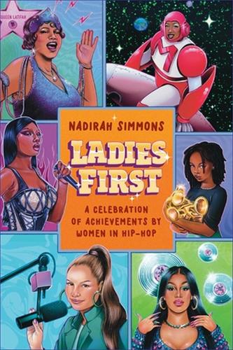 Паперова книга «Ladies First: Hip-Hop Ladies Who Changed the Game», автор Надіра Сіммонс - фото №1