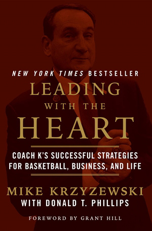 Паперова книга «Leading with the Heart», авторів Дональд Т. Філліпс, Грант Хілл, Майк Кржижевскі - фото №1