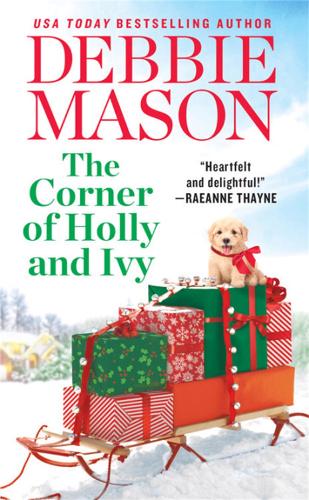Бумажная книга «The Corner of Holly and Ivy: A feel-good Christmas romance», автор Дебби Мейсон - фото №1