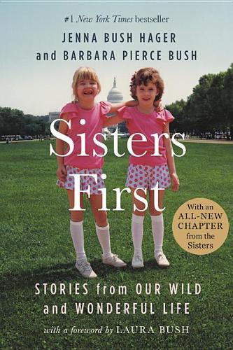 Паперова книга «Sisters First: Stories from Our Wild and Wonderful Life», автор Дженна Буш Хагер - фото №1
