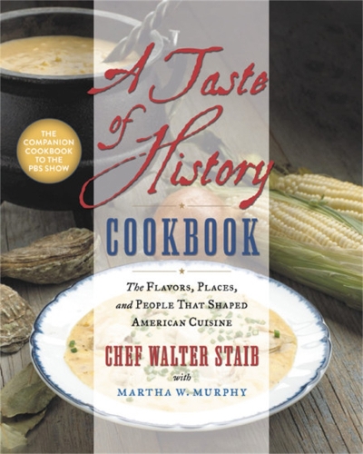 Бумажная книга «A Taste of History Cookbook: The Flavors, Places and People That Shaped American Cuisine», авторов Марта В. Мерфи, Вальтер Штаиб - фото №1