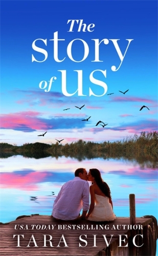 Бумажная книга «The Story of Us: A heart-wrenching story that will make you believe in true love», автор Тара Сивек - фото №1