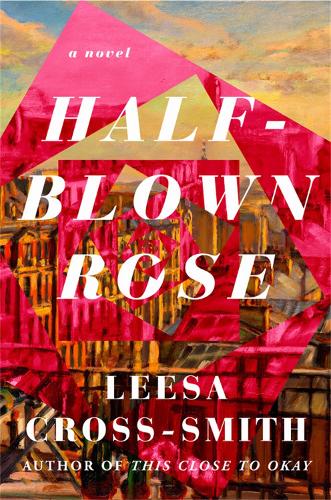Бумажная книга «Half-Blown Rose: A Novel», автор Лиза Кросс-Смит - фото №1