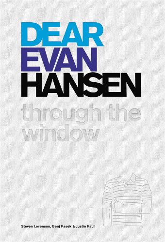 Паперова книга «Dear Evan Hansen: Through the Window», авторів Бендж Пасек, Джастін Пол, Стівен Левенсон - фото №1