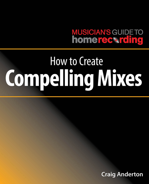 Паперова книга «HOW TO CREATE COMPELLING MIXES» - фото №1