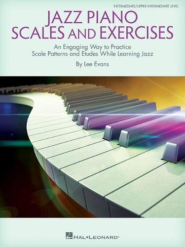 Паперова книга «Jazz Piano Scales and Exercises: An Engaging Way to Practice Scale Patterns and Etudes While Learning Jazz», автор Лі Еванс - фото №1