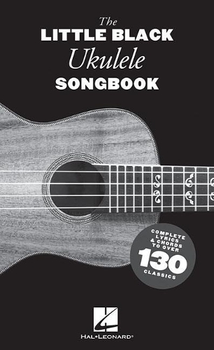 Бумажная книга «The Little Black Ukulele Songbook: Complete Lyrics & Chords to Over 130 Classics», автор Издательская корпорация Хэла Леонарда - фото №1