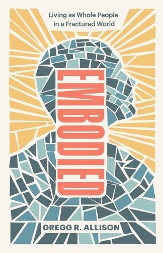 Бумажная книга «Embodied – Living as Whole People in a Fractured World», автор Грегг Р. Эллисон - фото №1