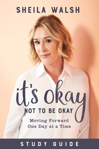 Паперова книга «It`s Okay Not to Be Okay Study Guide – Moving Forward One Day at a Time», автор Шейла Волш - фото №1