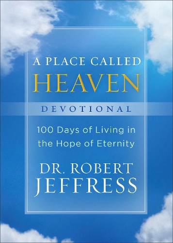Бумажная книга «A Place Called Heaven Devotional – 100 Days of Living in the Hope of Eternity», автор Роберт Джеффресс - фото №1