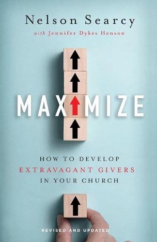 Паперова книга «Maximize – How to Develop Extravagant Givers in Your Church», авторів Дженніфер Дайкс Хенсон, Нельсон Серсі - фото №1