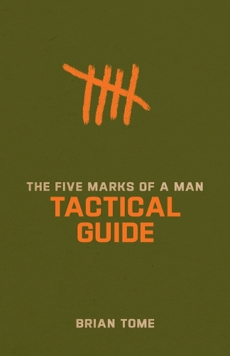 Паперова книга «The Five Marks of a Man Tactical Guide», автор Брайан Том - фото №1