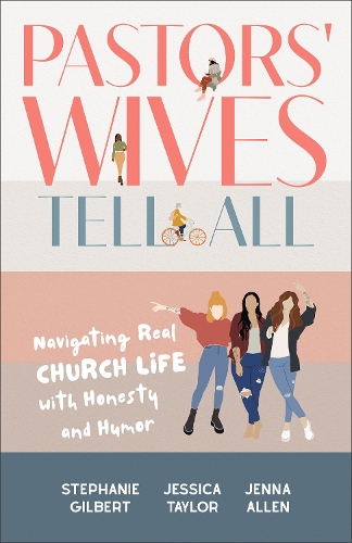 Бумажная книга «Pastors' Wives Tell All: Navigating Real Church Life with Honesty and Humor» - фото №1