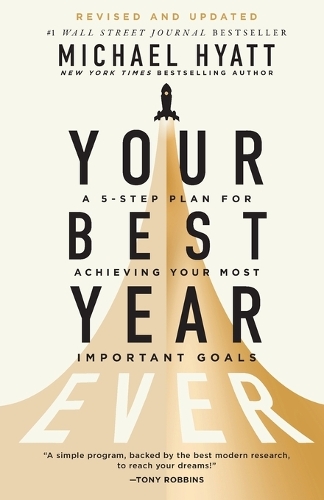 Бумажная книга «Your Best Year Ever: A 5-Step Plan for Achieving Your Most Important Goals», автор Майкл Хайатт - фото №1