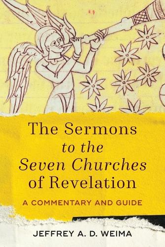 Бумажная книга «The Sermons to the Seven Churches of Revelation – A Commentary and Guide», автор Джеффри А. Д. Вейма - фото №1