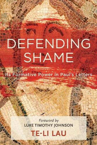 Бумажная книга «Defending Shame: Its Formative Power in Paul's Letters», автор Те-Ли Лау - фото №1