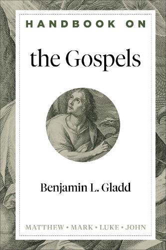 Бумажная книга «Handbook on the Gospels», авторов Бенджамин Глэдд, Бенджамин Л. Глэдд - фото №1