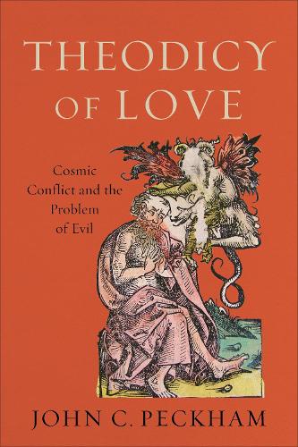 Бумажная книга «Theodicy of Love – Cosmic Conflict and the Problem of Evil», автор Джон К. Пекхэм - фото №1