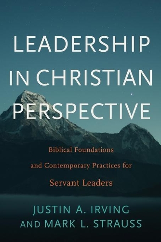 Бумажная книга «Leadership in Christian Perspective: Biblical Foundations and Contemporary Practices for Servant Leaders», автор Марк Л. Штраус - фото №1