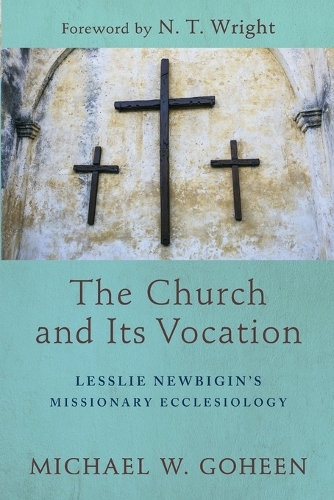 Бумажная книга «The Church and Its Vocation – Lesslie Newbigin`s Missionary Ecclesiology», автор Н.Т. Райт - фото №1