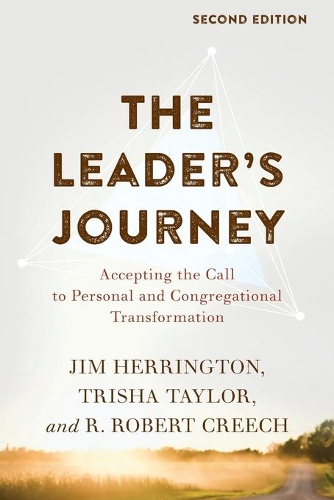 Бумажная книга «The Leader's Journey: Accepting the Call to Personal and Congregational Transformation», авторов Джим Херрингтон, Р. Роберт Крич, Триша Тейлор - фото №1