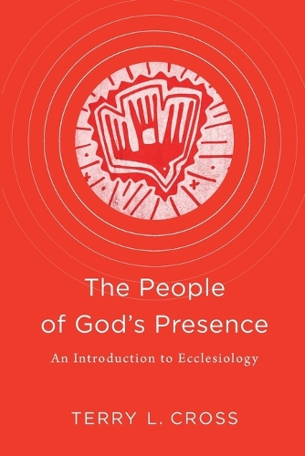 Паперова книга «The People of God's Presence: An Introduction to Ecclesiology», автор Террі Л. Кросс - фото №1