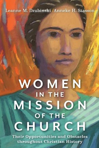 Паперова книга «Women in the Mission of the Church – Their Opportunities and Obstacles throughout Christian History», автор Ліанна М. Дзубінскі - фото №1