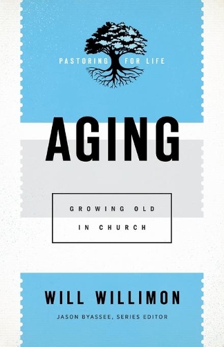 Бумажная книга «Aging: Growing Old in Church», автор Уилл Уиллимон - фото №1