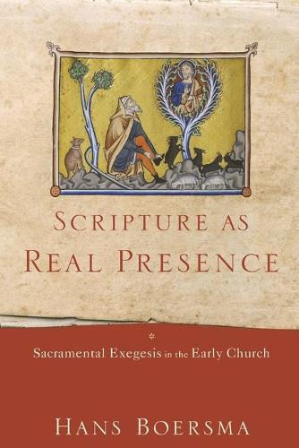Паперова книга «Scripture as Real Presence – Sacramental Exegesis in the Early Church», автор Ганс Бурсма - фото №1