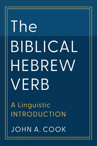 Бумажная книга «The Biblical Hebrew Verb: A Linguistic Introduction», автор Джон А. Кук - фото №1