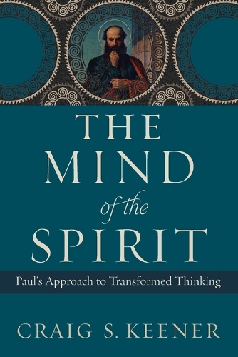 Бумажная книга «The Mind of the Spirit: Paul's Approach to Transformed Thinking», автор Крейг С. Кинер - фото №1
