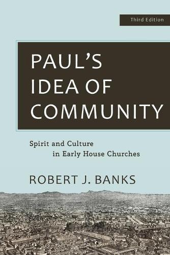 Бумажная книга «Paul's Idea of Community: Spirit and Culture in Early House Churches», автор Роберт Дж. Бэнкс - фото №1