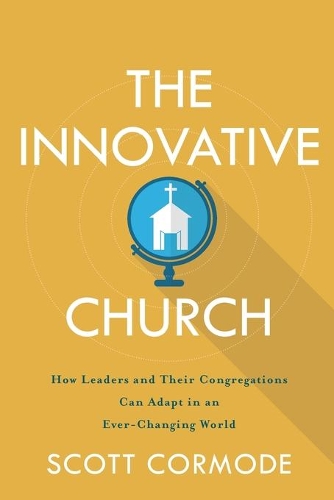 Бумажная книга «The Innovative Church – How Leaders and Their Congregations Can Adapt in an Ever–Changing World», автор Скотт Кормод - фото №1