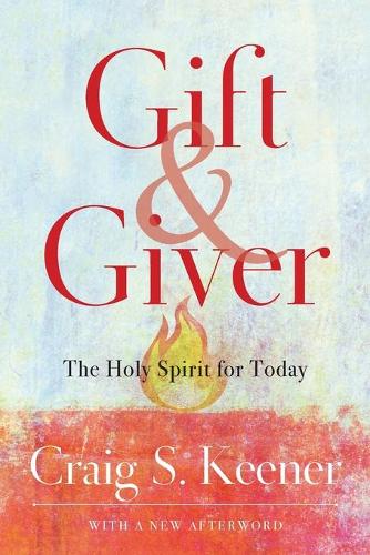 Паперова книга «Gift and Giver – The Holy Spirit for Today», автор Крейг С. Кінер - фото №1