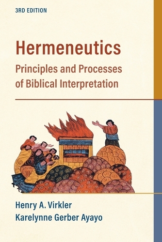 Паперова книга «Hermeneutics – Principles and Processes of Biblical Interpretation», авторів Генрі А. Вірклер, Карелінн Гербе Айайо - фото №1