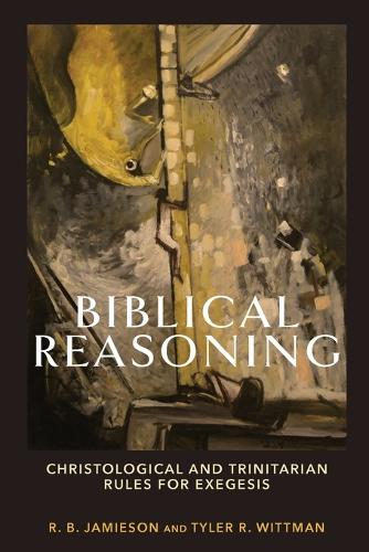 Бумажная книга «Biblical Reasoning – Christological and Trinitarian Rules for Exegesis», автор Р. Б. Джеймисон - фото №1