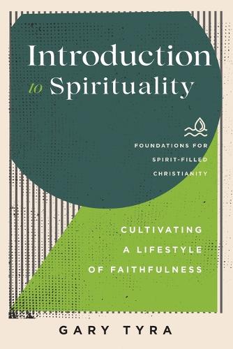 Паперова книга «Introduction to Spirituality – Cultivating a Lifestyle of Faithfulness», авторів Френк Маккіа, Гері Тайра, Джеррі Айрленд, Пол Льюїс - фото №1