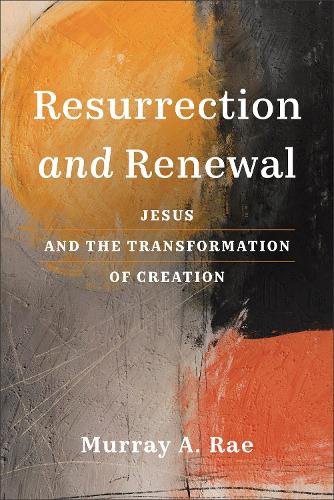 [object Object] «Resurrection and Renewal: Jesus and the Transformation of Creation», автор Мюррей А. Рэй - фото №1