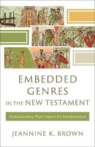 Паперова книга «Embedded Genres in the New Testament: Understanding Their Impact for Interpretation», автор Жаннін К. Браун - фото №1