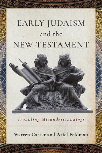 Бумажная книга «Early Judaism and the New Testament: Troubling Misunderstandings», автор Уоррен Картер - фото №1
