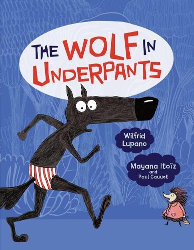 Бумажная книга «The Wolf in Underpants», автор Уилфрид Лупано - фото №1