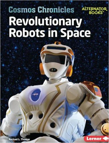 Бумажная книга «Revolutionary Robots in Space», автор Рэйчел Л. Томас - фото №1