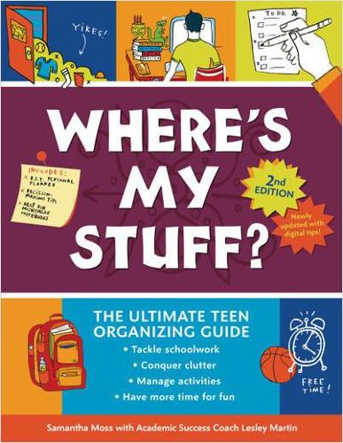 Бумажная книга «Where's My Stuff? 2nd Edition: The Ultimate Teen Organizing Guide», авторов Лесли Мартин, Саманта Мартин - фото №1