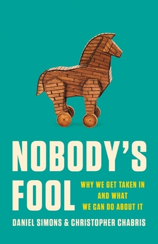 Бумажная книга «Nobody's Fool: Why We Get Taken In and What We Can Do about It», авторов Кристофер Чабрис, Даниэль Симонс - фото №1