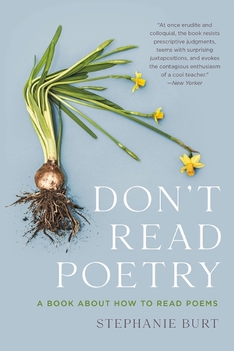 Паперова книга «Don't Read Poetry: A Book About How to Read Poems», автор Стефані Берт - фото №1