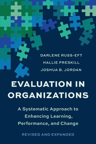 Бумажная книга «Evaluation In Organizations: A Systematic Approach To Enhancing Learning, Performance, and Change», авторов Хэлли Прескилл, Джошуа Б. Джордан - фото №1